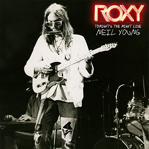 Roxy: Tonight's the Night Live by Neil Young