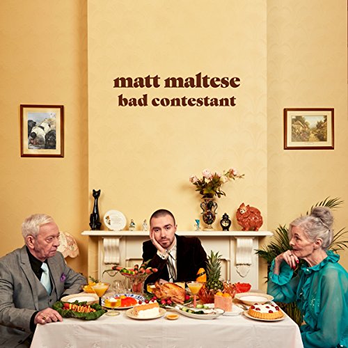 Bad Contestant by Matt Maltese