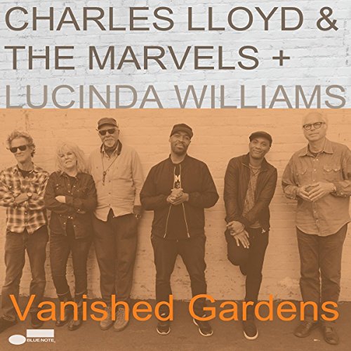 Vanished Gardens by Charles Lloyd & the Marvels