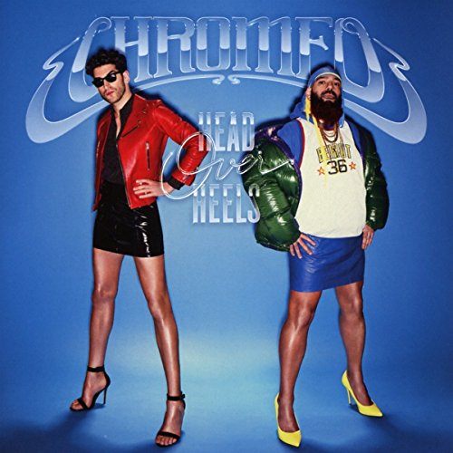 Head Over Heels by Chromeo
