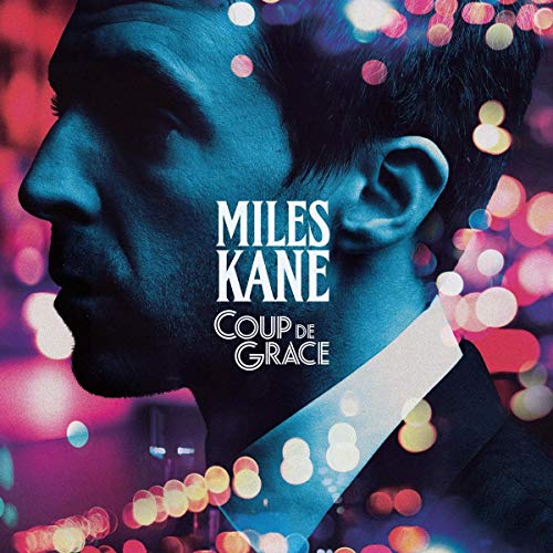 Coup de Grace by Miles Kane
