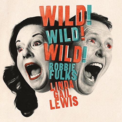 Wild! Wild! Wild! by Robbie Fulks