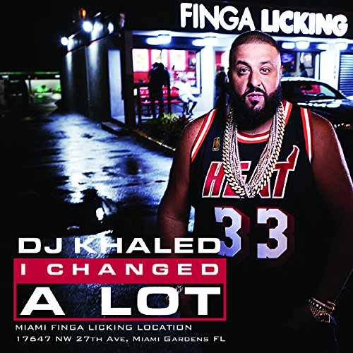 I Changed a Lot by DJ Khaled