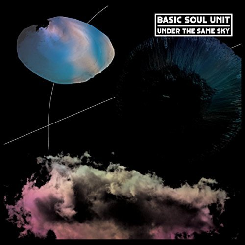 Under The Same Sky by Basic Soul Unit