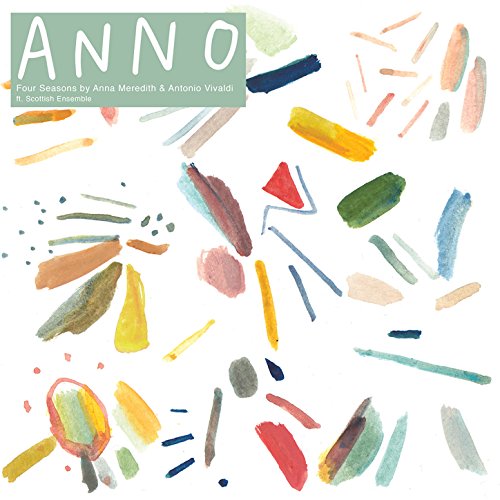 ANNO: Four Seasons by Anna Meredith & Antonio Vivaldi by Anna Meredith