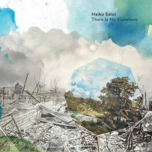 There Is No Elsewhere by Haiku Salut Album Cover