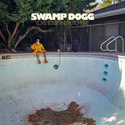 Love, Loss and Auto-Tune by Swamp Dogg