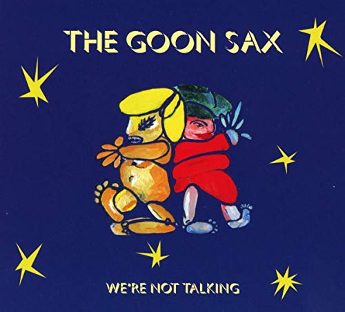 We're Not Talking by The Goon Sax