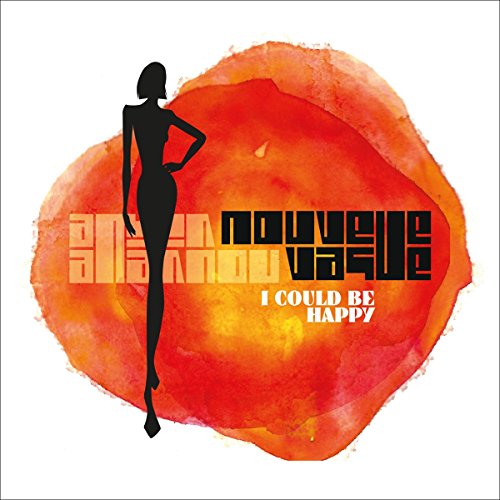 I Could Be Happy by Nouvelle Vague Album Cover