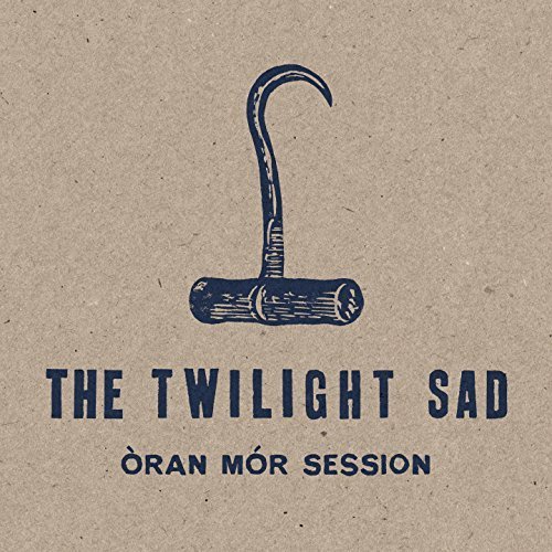 Òran Mòr Session by The Twilight Sad Album Cover