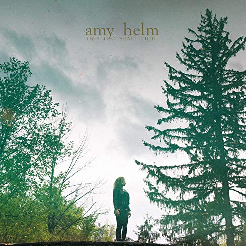 This Too Shall Light by Amy Helm
