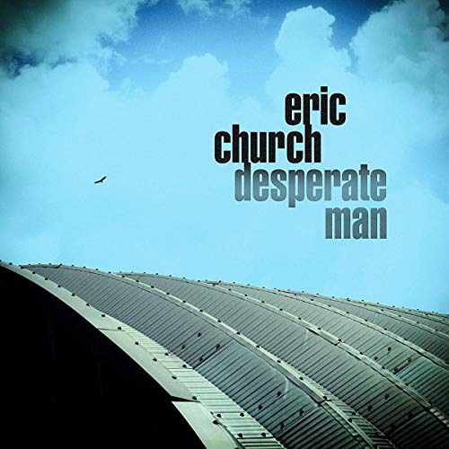 Desperate Man by Eric Church
