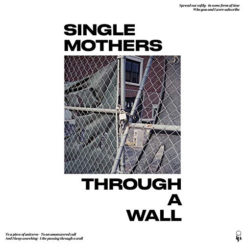 Through a Wall by Single Mothers