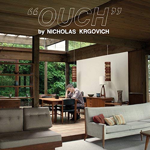 Ouch by Nicholas Krgovich