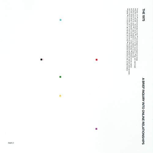 A  Brief Inquiry into Online Relationships by The 1975