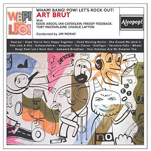 Wham! Bang! Pow! Let's Rock Out! by Art Brut