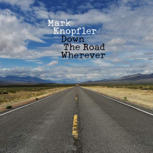 Down the Road Wherever by Mark Knopfler Album Cover