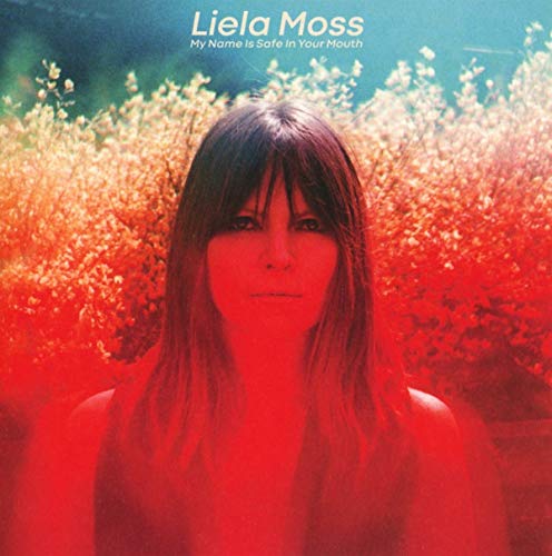 My Name Is Safe in Your Mouth by Liela Moss Album Cover