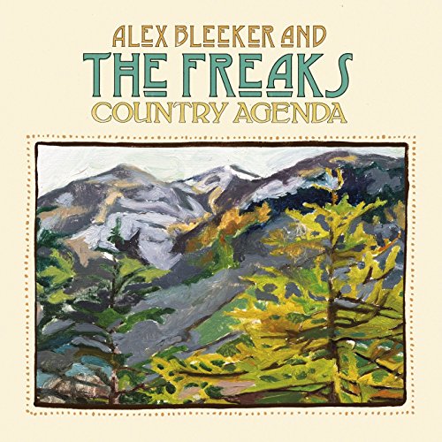 Country Agenda by Alex Bleeker & the Freaks