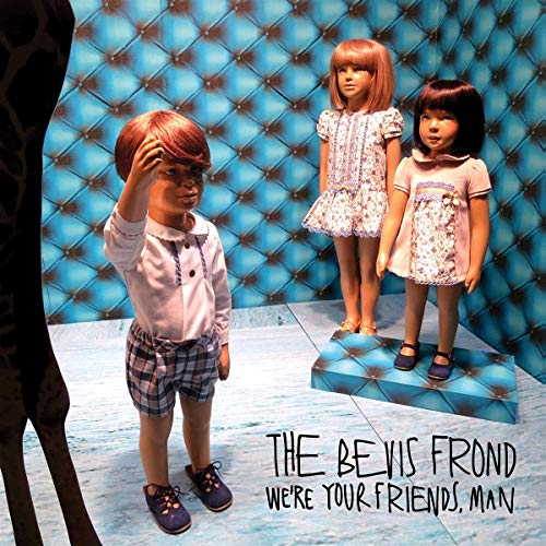 We're Your Friends, Man by The Bevis Frond
