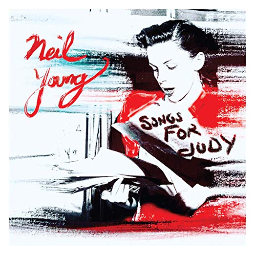 Songs for Judy [Live] by Neil Young Album Cover