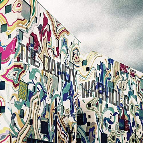 Why You So Crazy by The Dandy Warhols