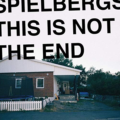 This Is Not the End by Spielbergs Album Cover