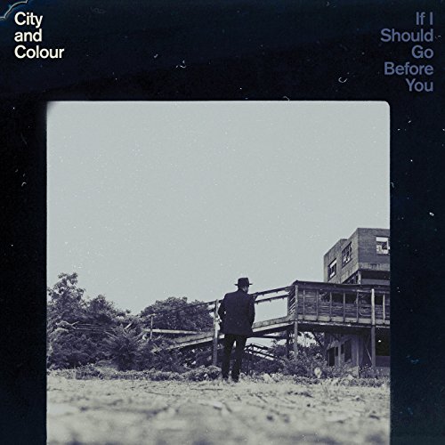 If I Should Go Before You by City and Colour Album Cover