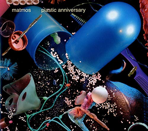 Plastic Anniversary by Matmos