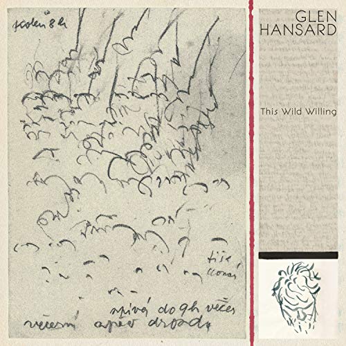 This Wild Willing by Glen Hansard