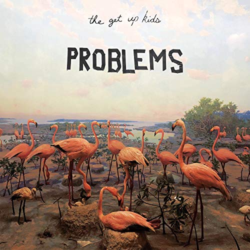 Problems by The Get Up Kids Album Cover