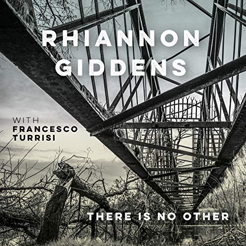 There is No Other by Rhiannon Giddens