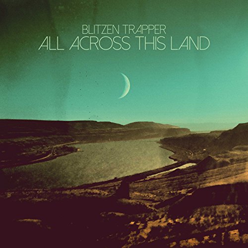 All Across This Land by Blitzen Trapper