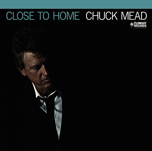 Close to Home by Chuck Mead
