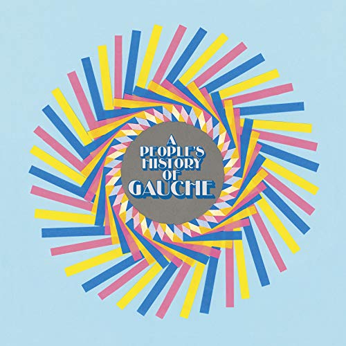 A People's History of Gauche by Gauche