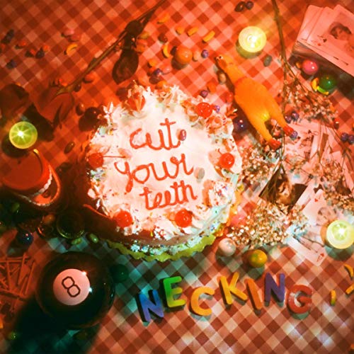 Cut Your Teeth by Necking Album Cover