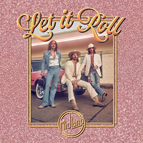 Let It Roll by Midland