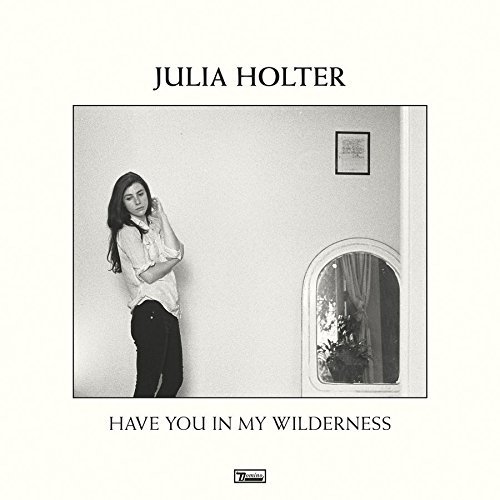 Have You in My Wilderness by Julia Holter