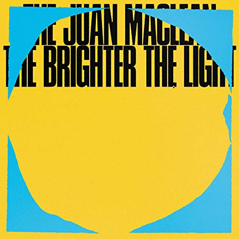 The Brighter the Light by The Juan MacLean