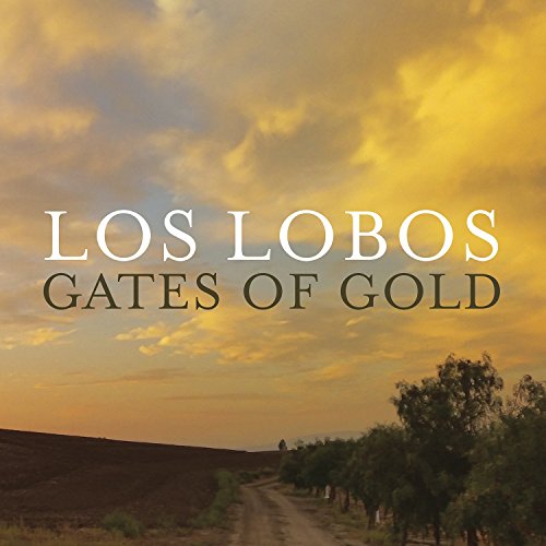 Gates of Gold by Los Lobos