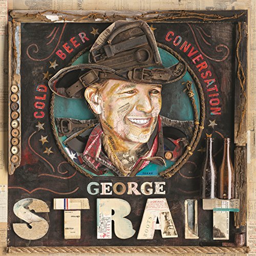 Cold Beer Conversation by George Strait