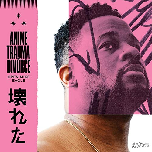 Anime, Trauma and Divorce by Open Mike Eagle