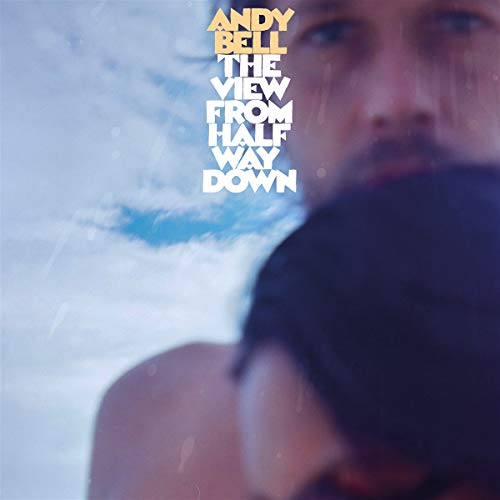 The View From Halfway Down by Andy Bell Album Cover