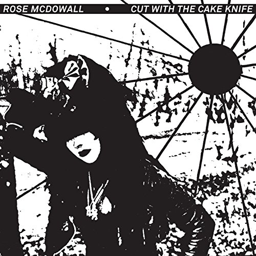 Cut With the Cake Knife by Rose McDowall