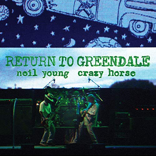 Return to Greendale by Neil Young & Crazy Horse