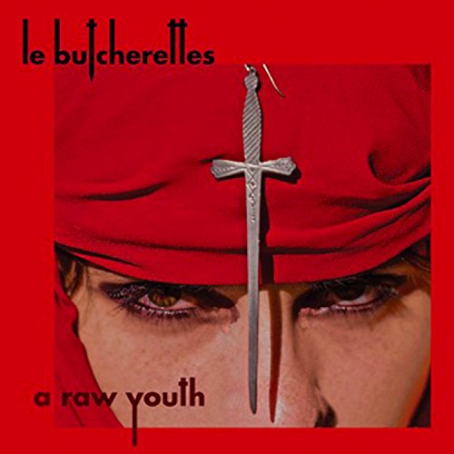 A Raw Youth by Le Butcherettes
