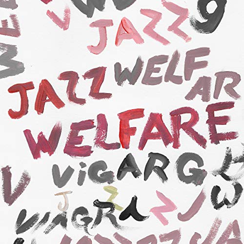 Welfare Jazz by Viagra Boys