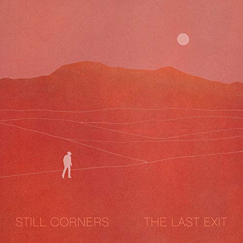 The Last Exit by Still Corners