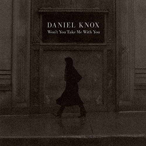 Won't You Take Me with You by Daniel Knox