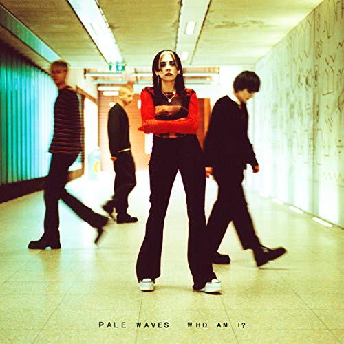 Who Am I? by Pale Waves